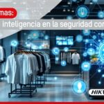 La seguridad deja de ser pasiva en la era de la inteligencia artificial