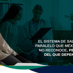 Ipsos: El sistema de salud paralelo conformado por Organizaciones de la Sociedad Civil que México no reconoce, pero del que depende